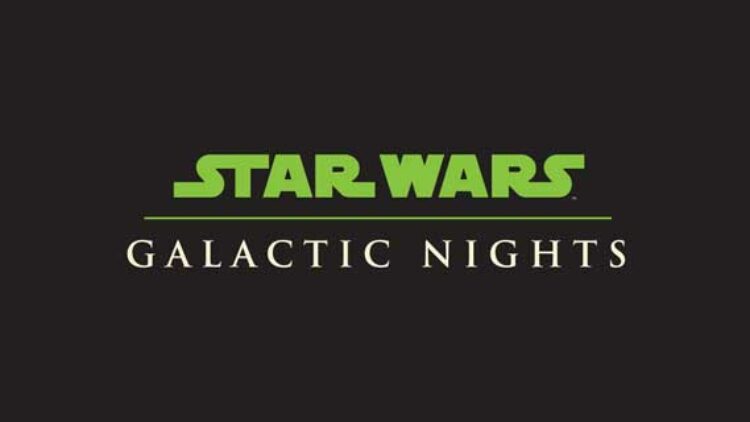 WHAT’S HAPPENING AT STAR WARS: GALACTIC NIGHTS ON APRIL 14